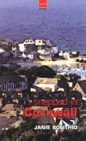Cover for Snapped in Cornwall (A & B Crime) (A & B Crime)