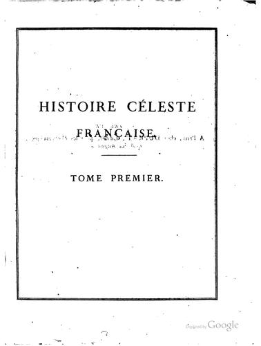 Cover for Histoire céleste française, contenant les observations faites par plusieurs astronomes français