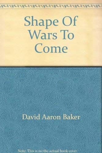 Cover for The Shape Of Wars To Come