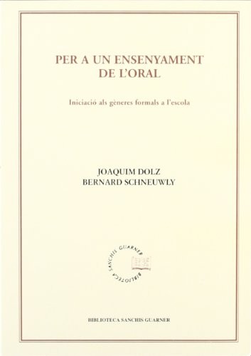 Cover for Per a un ensenyament de l¿oral. Iniciació als gèneres formals a l'escola