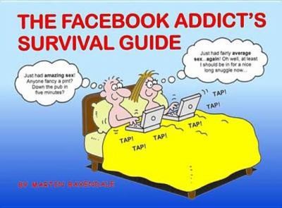 Cover for The Facebook Addicts Survival Guide