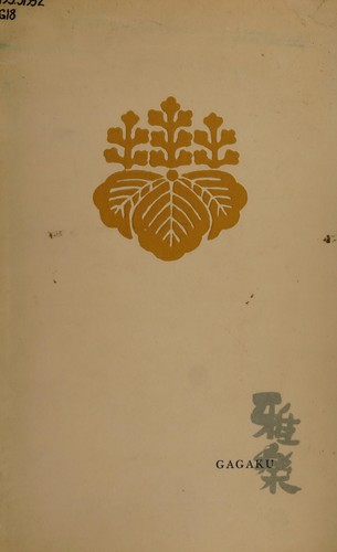 Cover for Gagaku, the music and dances of the Japanese imperial household.