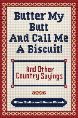 Cover for Butter My Butt and Call Me a Biscuit