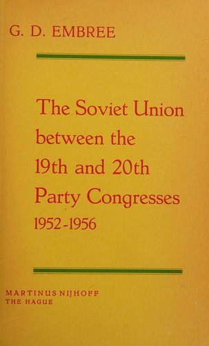 Cover for The Soviet Union between the 19th and 20th Party Congresses, 1952-1956