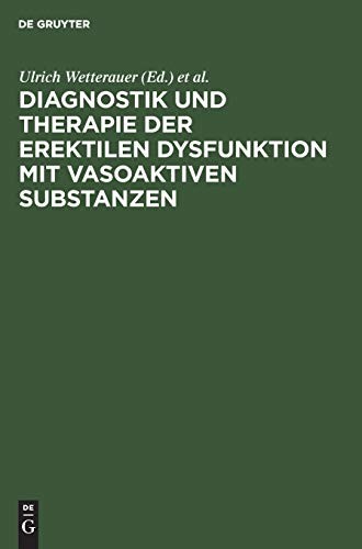 Cover for Diagnostik und Therapie der Erektilen Dysfunktion mit Vasoaktiven Substanzen