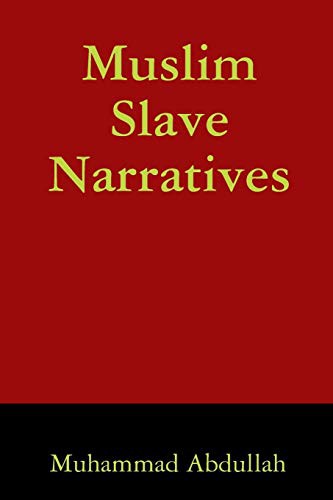 Cover for Muslim Slave Narratives