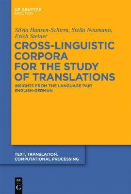 Cover for Crosslinguistic Corpora For The Study Of Translations Insights From The Language Pair Englishgerman