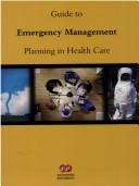 Cover for Guide to emergency management planning in health care.