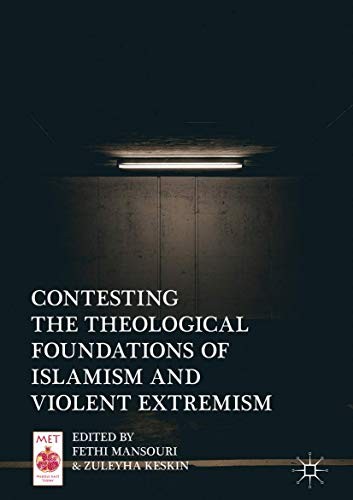 Cover for Contesting the Theological Foundations of Islamism and Violent Extremism