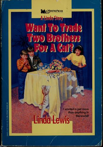 Cover for Want to trade two brothers for a cat?