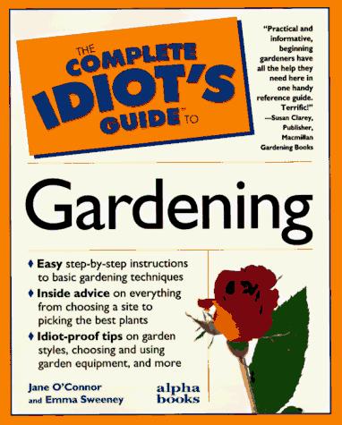 Cover for The complete idiot's guide to gardening