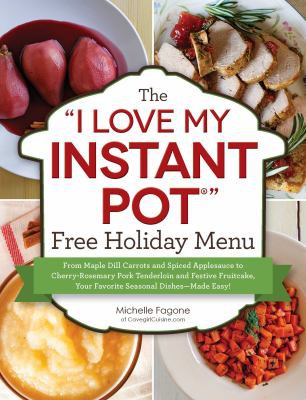Cover for "I Love My Instant Pot®" Free Holiday Menu
