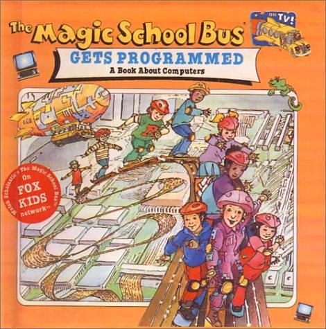 Cover for The Magic School Bus Gets Programmed (Magic School Bus (Sagebrush))