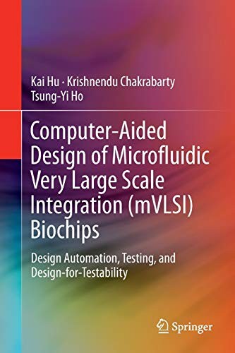 Cover for Computer-Aided Design of Microfluidic Very Large Scale Integration  Biochips