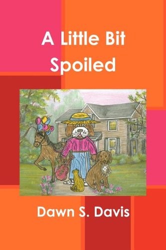 Cover for A Little Bit Spoiled