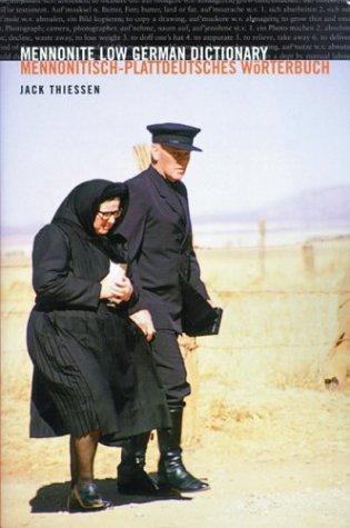 Cover for Mennonite Low German Dictionary / Mennonitisch-Plattdeutsches Wörterbuch