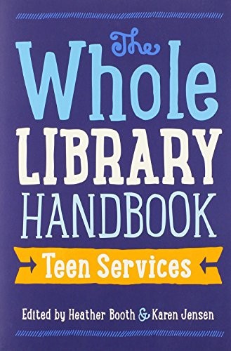 Cover for The Whole Library Handbook: Teen Services