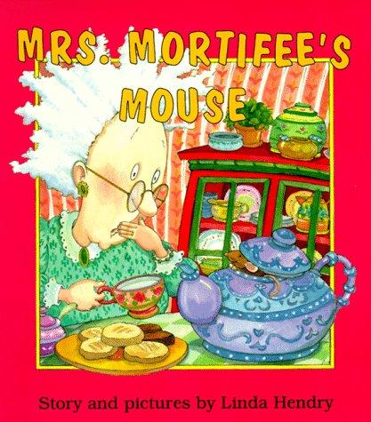 Cover for Mrs. Mortifee's Mouse