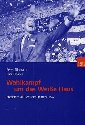 Cover for Wahlkampf um das Weiße Haus. Presidental Elections in den USA.