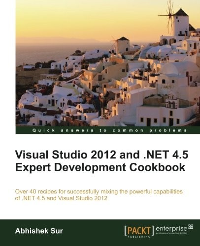 Cover for Visual Studio 2012 and .NET 4.5 Expert Development Cookbook