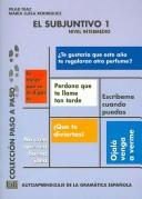 Cover for El Subjuntivo 1 / the Subjunctives (Paso a Paso / Step By Step)