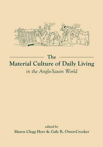Cover for Material Culture of Daily Living in the Anglo-Saxon World