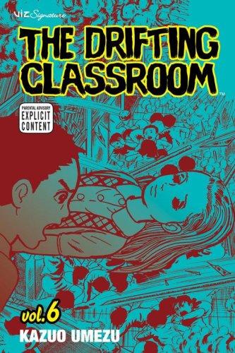 Cover for The Drifting Classroom, Vol. 6