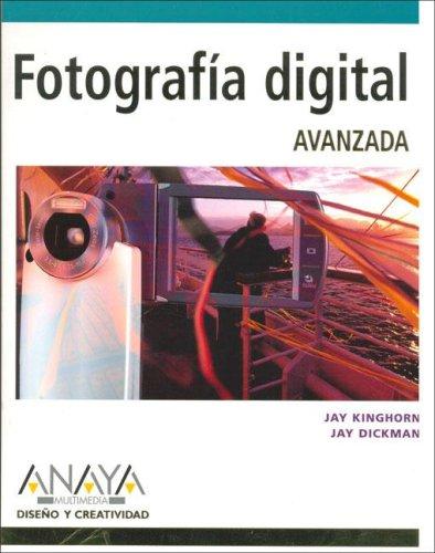 Cover for Fotografia Digital Avanzada/ Perfect Digital Photography (Diseno Y Creatividad / Design and Creativity)