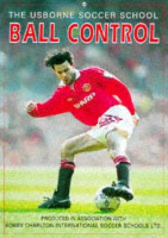 Cover for Ball Control (Soccer School Series)