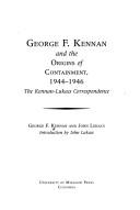 Cover for George F. Kennan and the origins of containment, 1944-1946