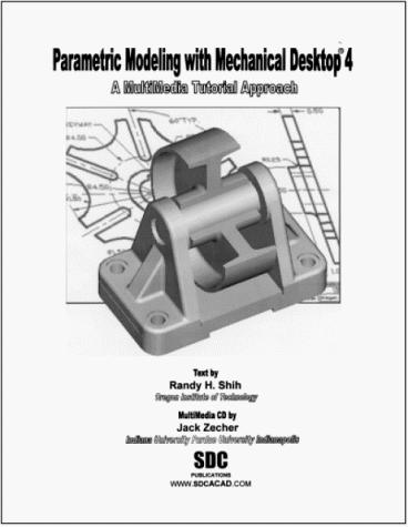 Cover for Parametric Modeling with Mechanical Desktop Version 4 MultiMedia Tutorial