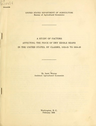 Cover for A study of factors affecting the price of dry edible beans in the United States, by classes, 1922-23 to 1934-35