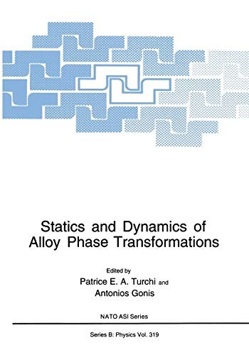 Cover for Statics and Dynamics of Alloy Phase Transformations