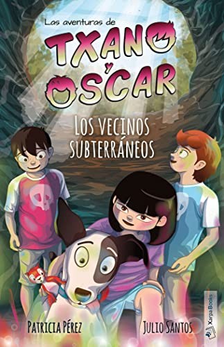 Cover for Txano y Óscar 6 - Los vecinos subterráneos