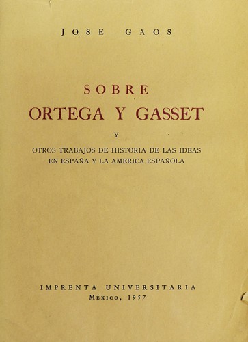Cover for Sobre Ortega y Gasset y otros trabajos de historia de las ideas en España y la America española