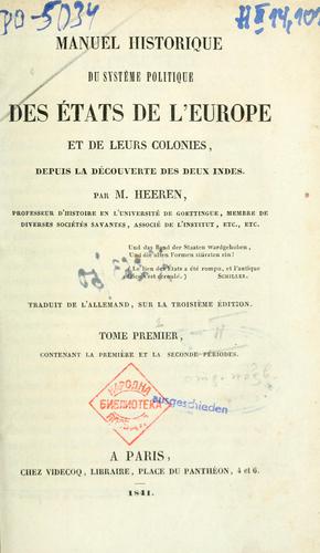 Cover for Manuel historique du système politique des états de l'Europe et de leurs colonies, depuis la découverte des deux Indes