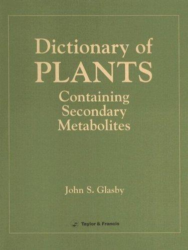 Cover for Dictionary of plants containing secondary metabolites