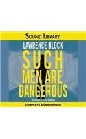 Cover for Such Men Are Dangerous Lib/E