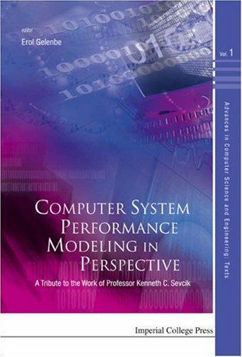 Cover for Computer System Performance Modeling in Perspective: A Tribute to the Work of Professor Kenneth C. Sevcik (Advances in Computer Science and Engineering: Texts)