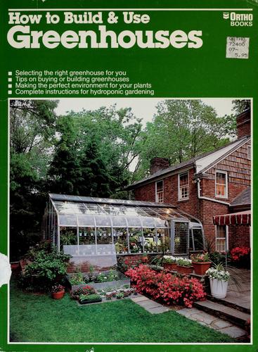Cover for How to build & use greenhouses
