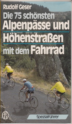 Cover for Die 75 schönsten Alpenpässe und Höhenstraßen mit dem Fahrrad