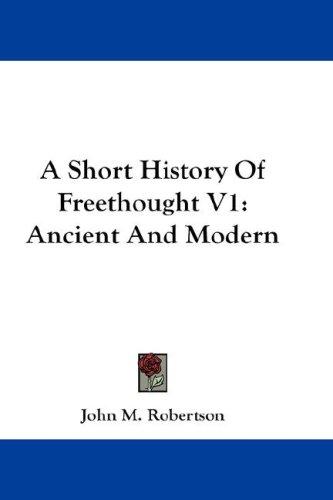 Cover for A Short History Of Freethought V1