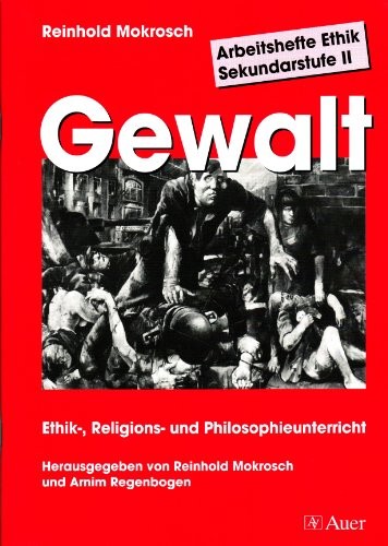 Cover for Arbeitshefte Ethik, Sekundarstufe II, Gewalt