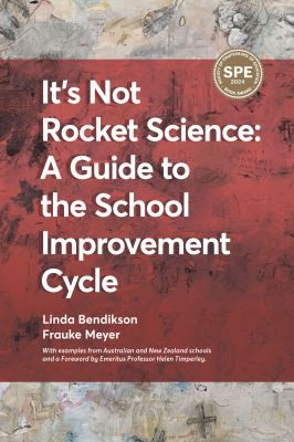 Cover for It's Not Rocket Science - a Guide to the School Improvement Cycle