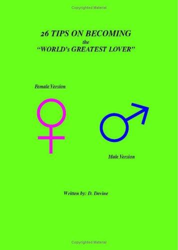 Cover for 26 Tips on Becoming the World's Greatest Lover
