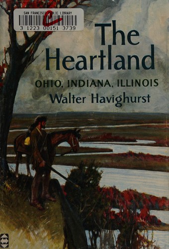 Cover for The Heartland: Ohio, Indiana, Illinois.