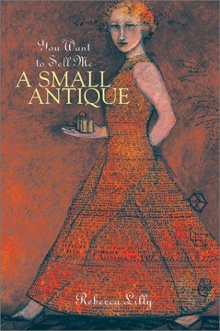 Cover for You want to sell me a small antique