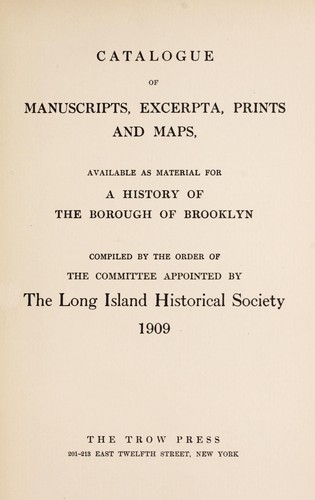 Cover for Catalogue of manuscripts, excerpta, prints and maps, available as material for a history of the borough of Brooklyn