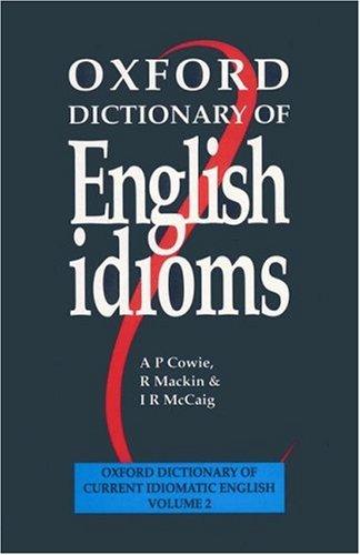 Cover for Oxford Dictionary of English Idioms (Oxford Dictionary of Current Idiomatic English)