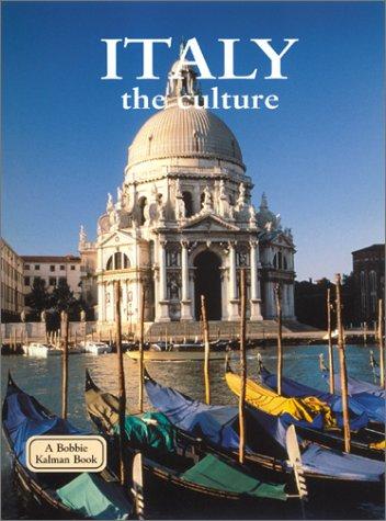 Cover for Italy - the Culture (Lands, Peoples, and Cultures)